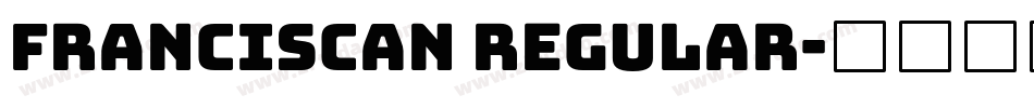 Franciscan Regular字体转换